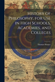 Paperback History of Philosophy, for Use in High Schools, Academies, and Colleges Book