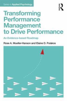 Paperback Transforming Performance Management to Drive Performance: An Evidence-based Roadmap Book