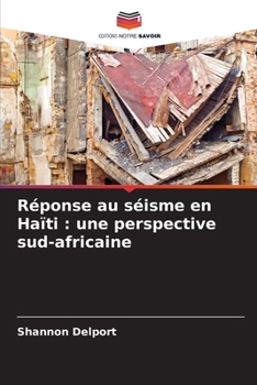 Paperback Réponse au séisme en Haïti: une perspective sud-africaine [French] Book