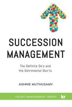 Paperback Succession Management: The Definite "Do's" and the Detrimental "Don'ts" Book