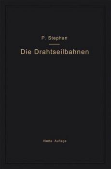 Paperback Die Drahtseilbahnen (Schwebebahnen) Einschliesslich der Kabelkrane und Elektrohangebahnen Book