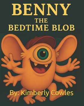 Paperback Benny the Bedtime Blob: Making Friends Book