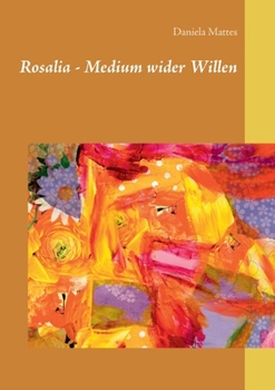 Paperback Rosalia - Medium wider Willen [German] Book