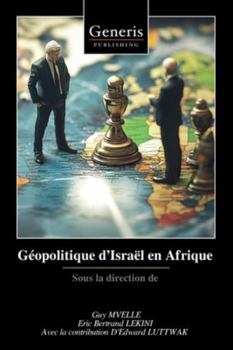 Géopolitique d’Israël en Afrique: Sous la direction de