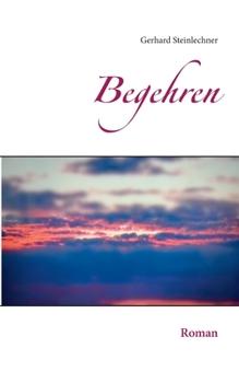 Paperback Begehren: Roman [German] Book