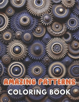 Paperback Amazing Patterns Coloring Book: High Quality and Unique Coloring Pages Book