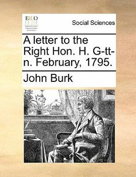 Paperback A Letter to the Right Hon. H. G-Tt-N. February, 1795. Book