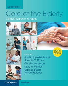 Hardcover Reichel's Care of the Elderly: Clinical Aspects of Aging Book