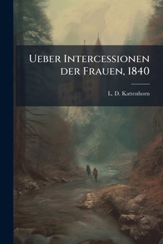 Paperback Ueber Intercessionen der Frauen, 1840 [German] Book