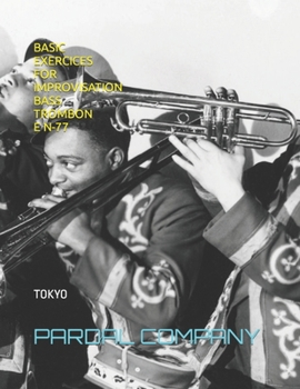 Paperback Basic Exercices for Improvisation Bass Trombone N-77: Tokyo Book