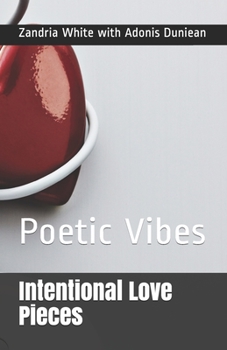 Paperback Intentional Love Pieces: Poetic Vibes Book