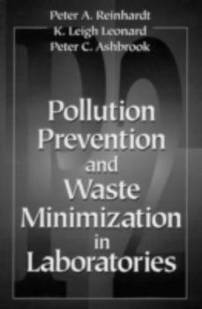 Hardcover Pollution Prevention and Waste Minimization in Laboratories Book