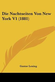 Paperback Die Nachtseiten Von New York V1 (1881) [German] Book