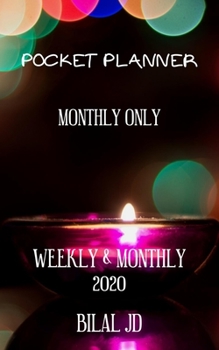 Paperback Pocket Planner Monthly Only: WEEKLY MONTHLY PLANNER 2020: 2020 CALENDAR: JAN 1st - DEC 31 Book