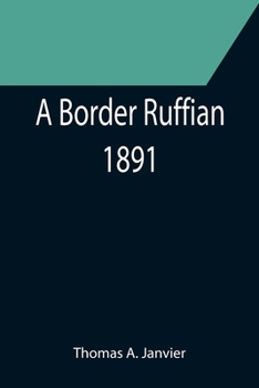 Paperback A Border Ruffian; 1891 Book