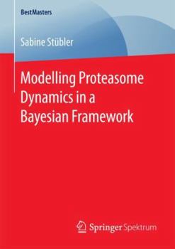Paperback Modelling Proteasome Dynamics in a Bayesian Framework Book