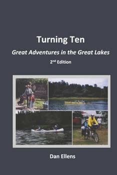 Paperback Turning Ten: Great Adventures in the Great Lakes - 2nd Edition Book