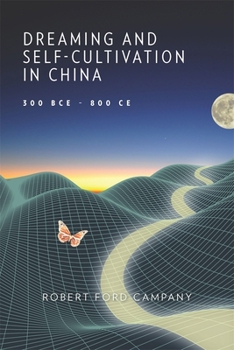Hardcover Dreaming and Self-Cultivation in China, 300 Bce-800 CE Book