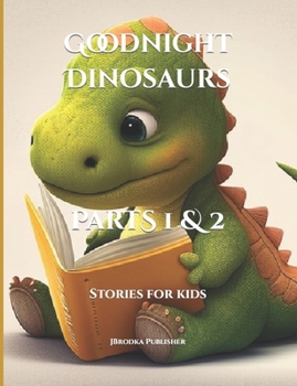 Paperback Goodnight Dinosaurs 1 & 2: Stories for kids [Large Print] Book