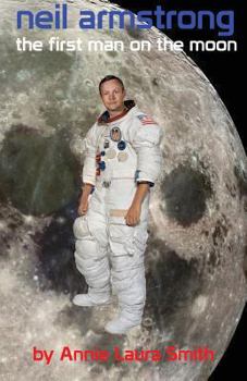 Paperback Neil Armstrong - The First Man on the Moon Book