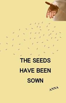 Paperback The Seeds Have Been Sown Book
