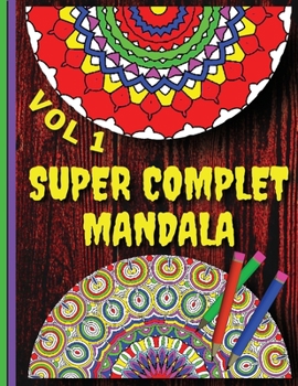Paperback Super Complet Mandala Vol 1: Relaxing, Anti-Stress Dot To Dot Patterns To Complete & Colour Book