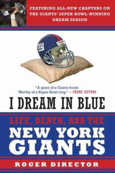 Paperback I Dream in Blue: Life, Death, and the New York Giants Book