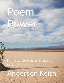 Paperback Poem Power: From Scars to Stanzas, From Grief to Grace Book