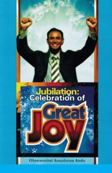 Paperback Jubilation: Celebration of Great Joy Book