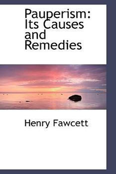 Hardcover Pauperism: Its Causes and Remedies Book