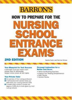 Paperback How to Prepare for the Nursing School Entrance Exams (BARRON'S HOW TO PREPARE FOR THE NURSING SCHOOL ENTRANCE EXAMS) Book