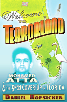 Paperback Welcome to Terrorland: Mohamed Atta & the 9/11 Cover-Up in Florida Book