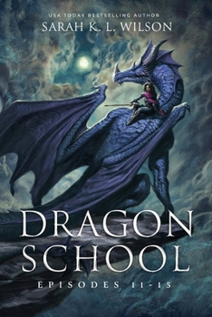 Dragon School: Episodes 11-15 - Book  of the Dragon School