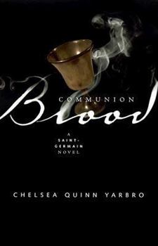 Hardcover Communion Blood: A Novel of the Count Saint-Germain Book
