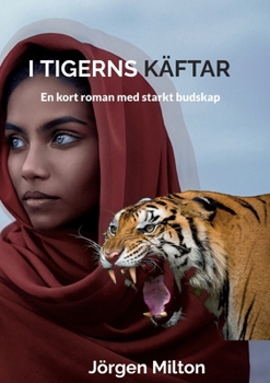 Paperback I Tigerns Käftar: En kort roman med starkt budskap [Swedish] Book