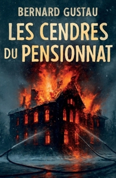 Paperback Les Cendres du pensionnat [French] Book