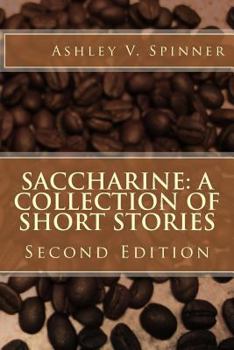 Paperback Saccharine: A Collection of Short Stories Book