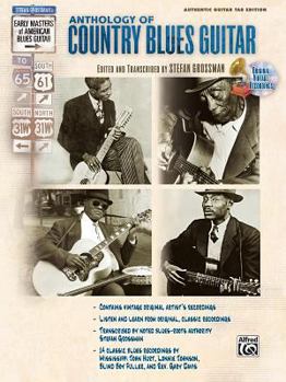 Paperback Stefan Grossman's Early Masters of American Blues Guitar: The Anthology of Country Blues Guitar, Book & Online Audio [With CD] Book