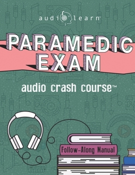 Paperback Paramedic Exam Audio Crash Course: Complete Test Prep and Review for the National Registry of Emergency Medical Technicians (NREMT) Paramedic Certific Book