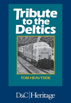 Paperback Tribute to the Deltics Book