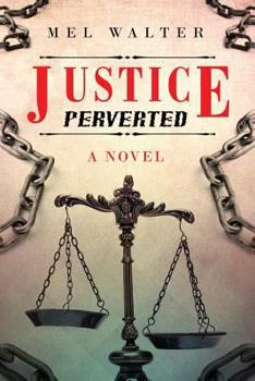 Paperback Justice Perverted Book