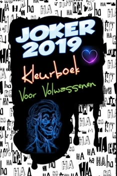 Joker 2019 Kleurboek Voor Volwassenen: Joaquin Phoenix, Arthur Fleck, Robert De Niro, Schets, Kleurplaten, Ontwerp, Patroon, Bedrukbaar formaat: 6 x 9 Inches Pages: 66