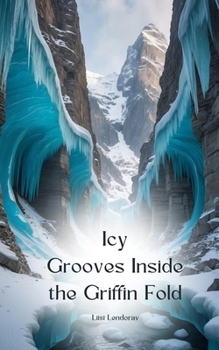 Paperback Icy Grooves Inside the Griffin Fold Book