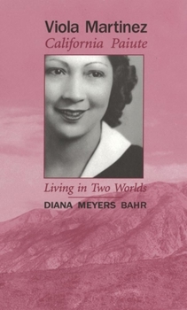 Paperback Viola Martinez, California Paiute: Living in Two Worlds Book