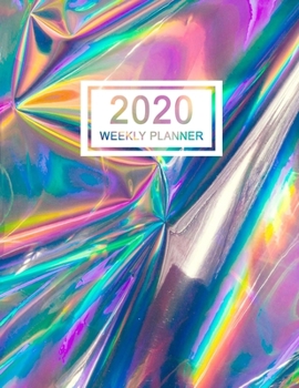 2020 Weekly Planner: January 2020 to December 2020 Weekly and Monthly Planner with One Year Daily Agenda Calendar, 12 Month Holographic Organizer with ... Quotes, Holidays, Notes & Vision Board