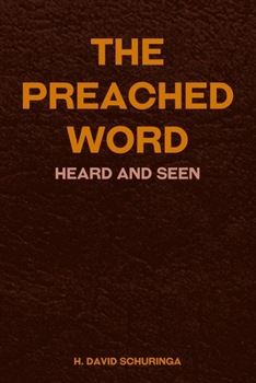 Paperback The Preached Word: Heard and Seen Book