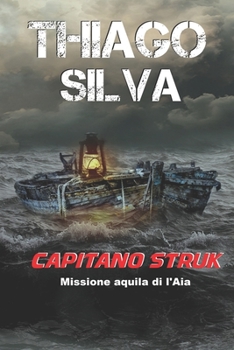Paperback Capitano Struk: Missione aquila di l &#769;Aia [Italian] Book
