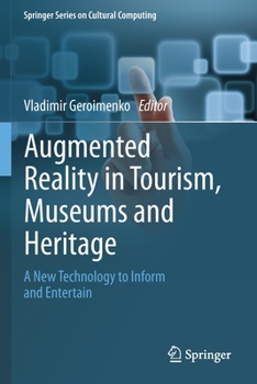 Paperback Augmented Reality in Tourism, Museums and Heritage: A New Technology to Inform and Entertain Book