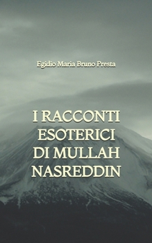 I Racconti Esoterici di Mullah Nasreddin (Italian Edition)