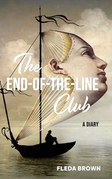End-Of-the-Line Club : A Diary